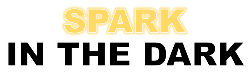 Spark in the Dark