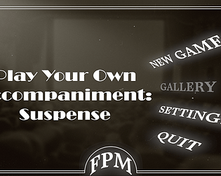 Play Your Own Accompaniment: Suspense