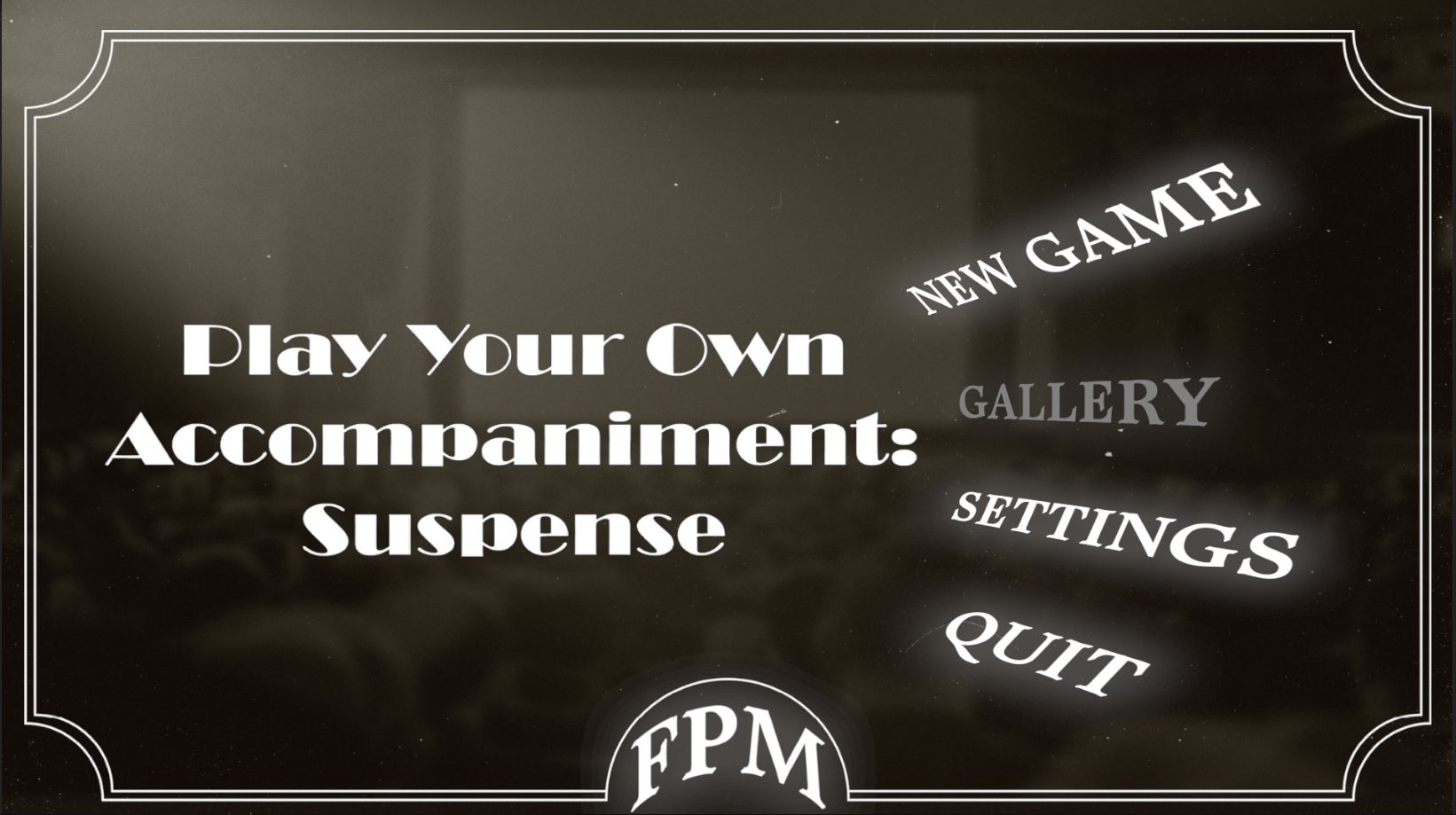 Play Your Own Accompaniment: Suspense