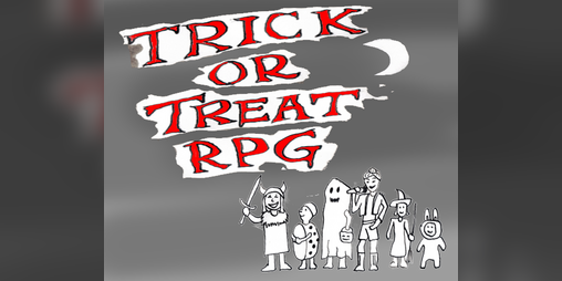Cover image for Trick or Treat RPG