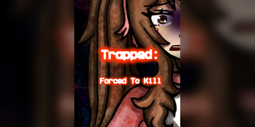 Cover image for Trapped: Forced To Kill