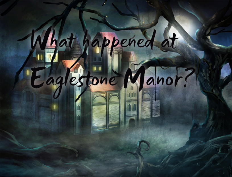 What happened at Eaglestone Manor?