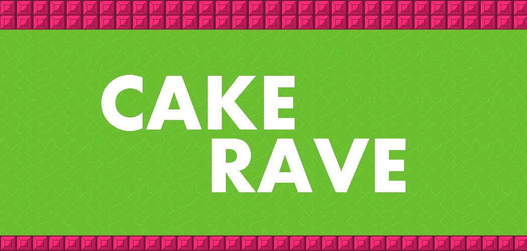 Cake Rave