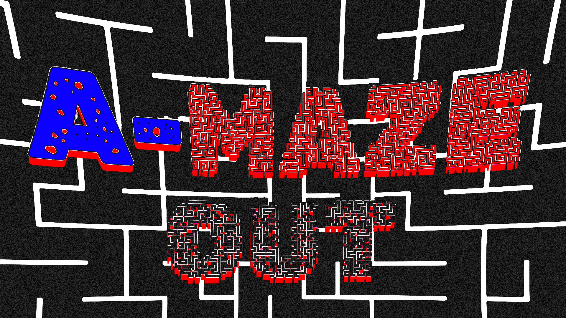 A-Maze Out
