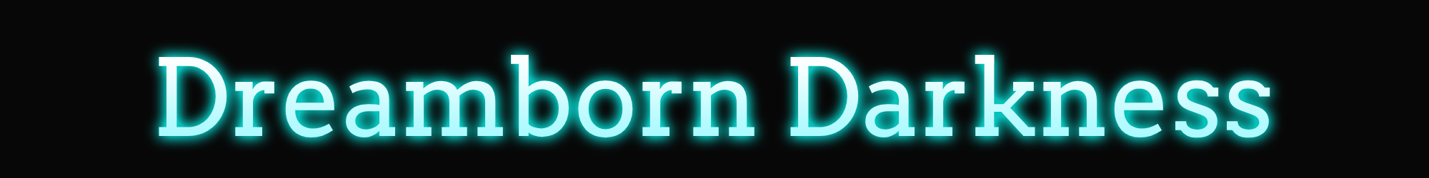 Dreamborn Darkness