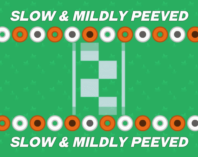 Slow & Mildly Peeved