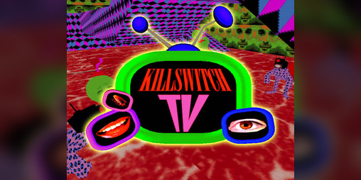 Cover image for KILLSWITCH TV