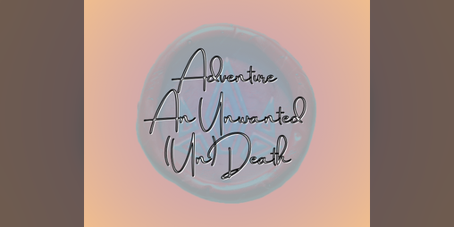 Cover image for An Unwanted (Un)Death
