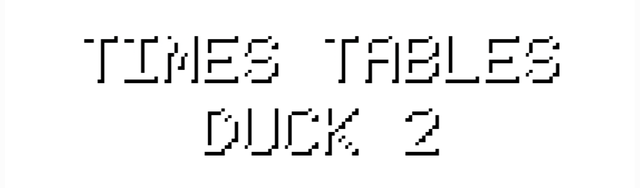 Times Tables Duck 2