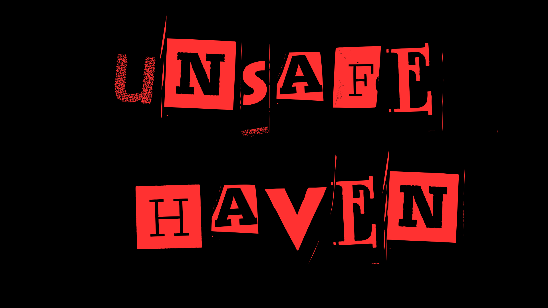 Unsafe Haven