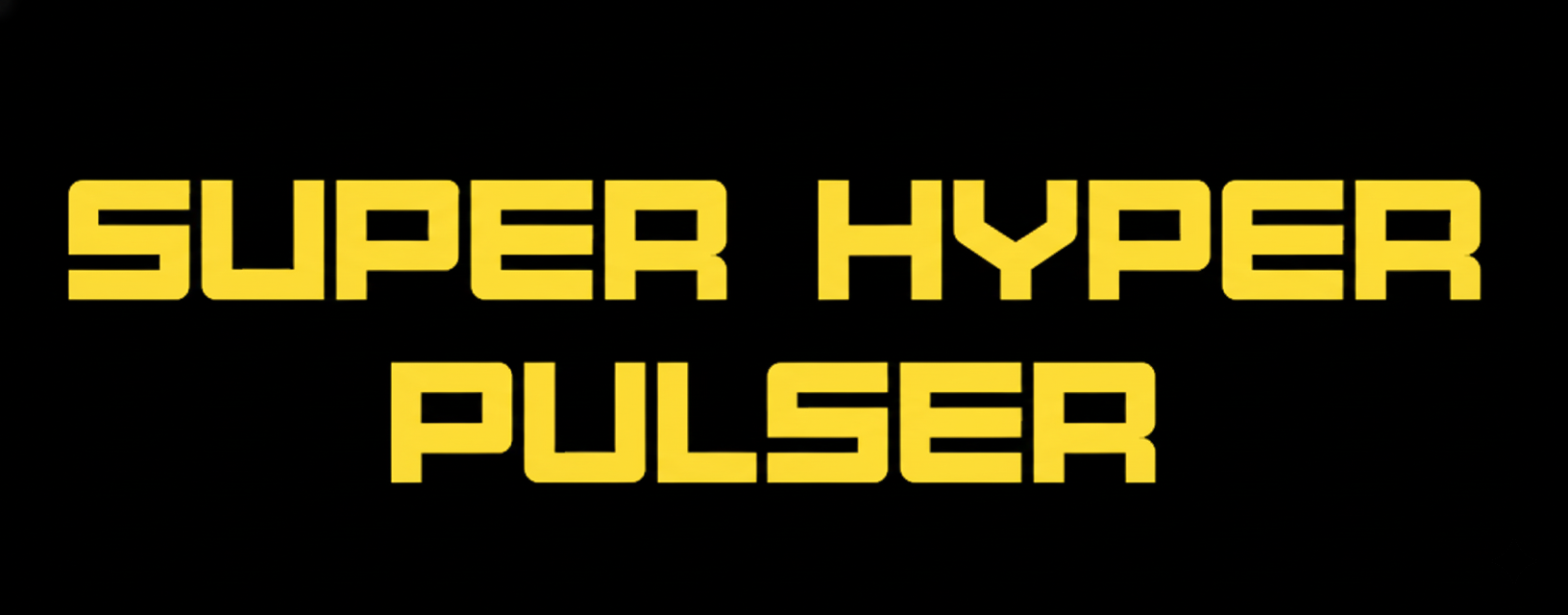 Super Hyper Pulser