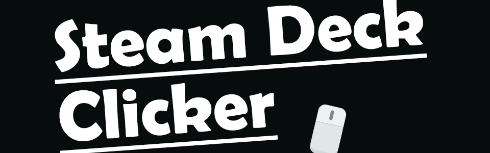 Steam Deck Clicker