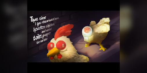 Cover image for That Time I Got Reincarnated as a Headless Chicken and Needed Toilet Paper to Survive