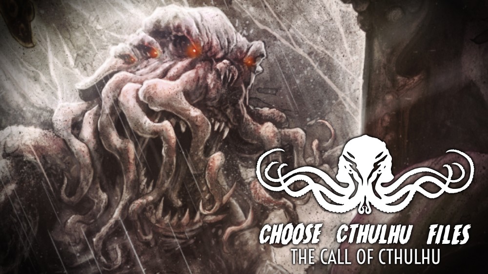 Choose Cthulhu Files
