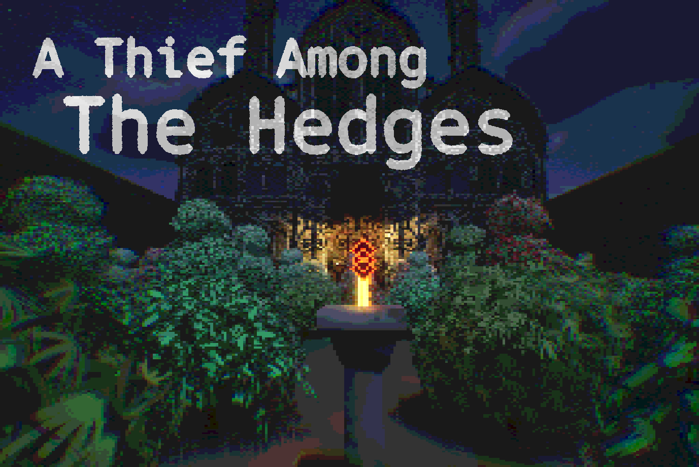 A Thief Among The Hedges
