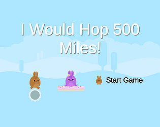 I Would Hop 500 Miles!