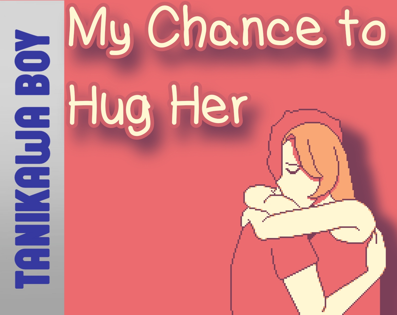 Cover image for My Chance to Hug Her