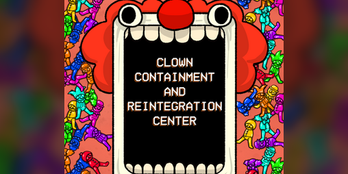 Cover image for Clown Containment and Reintegration