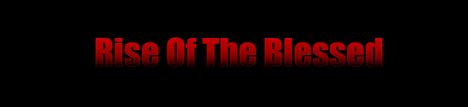 Rise Of The Blessed