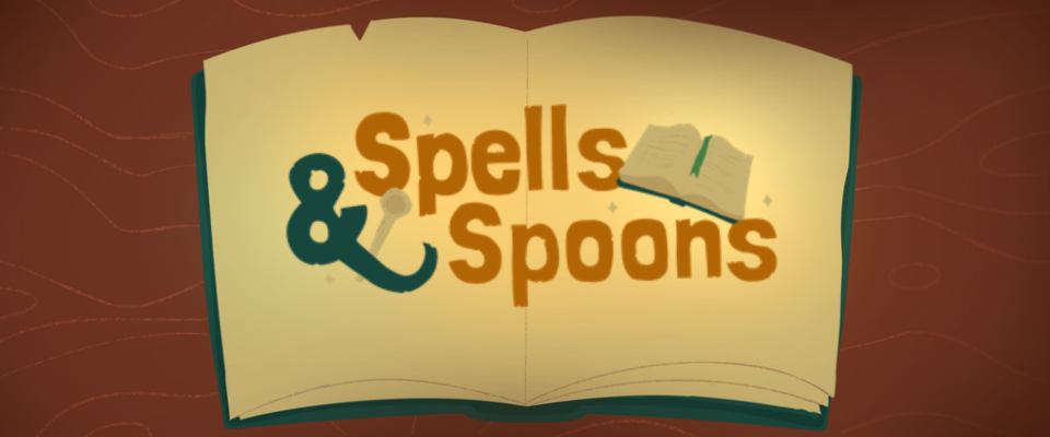 Spells and Spoons