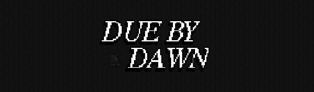 Due By Dawn