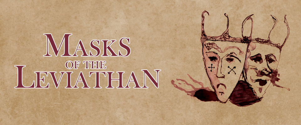 Masks of the Leviathan
