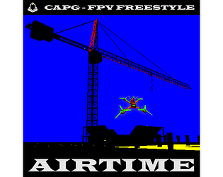 CAPG FPV Freestyle - AIRTIME (FREE)