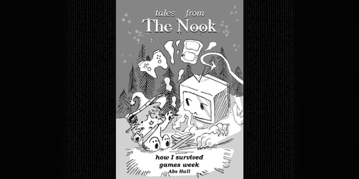 Cover image for Tales From The Nook - How I Survived Games Week
