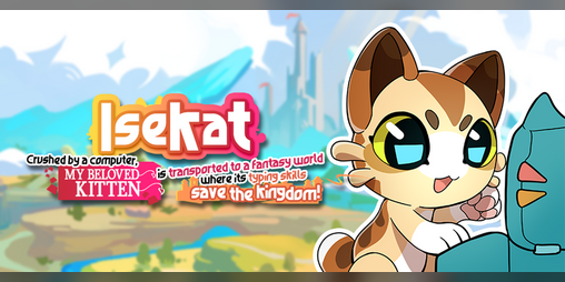 Cover image for Isekat: Crushed by a Computer, My Beloved Kitten is Transported to a Fantasy World