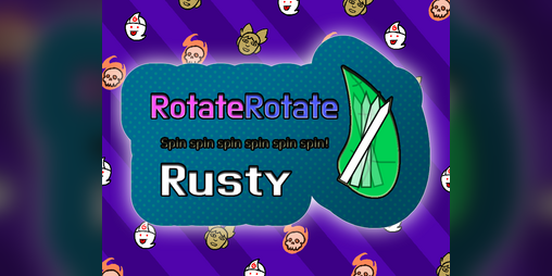 Cover image for Rotate Rotate Rusty!