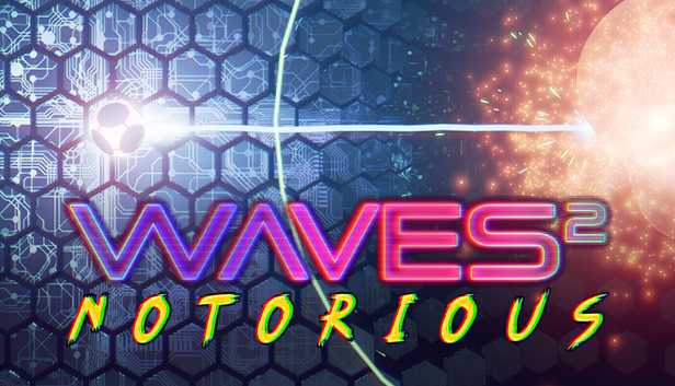 Waves 2: Notorious - Early Access