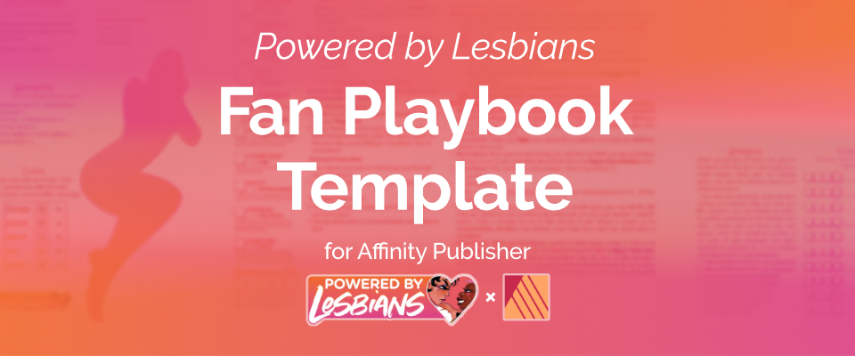 Powered by Lesbians Fan Playbook Template for Affinity Publisher