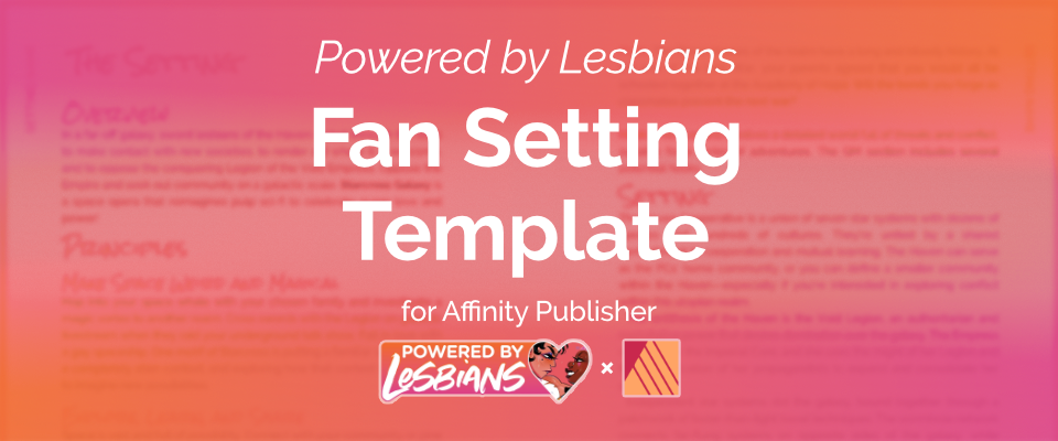 Powered by Lesbians Fan Setting Template for Affinity Publisher