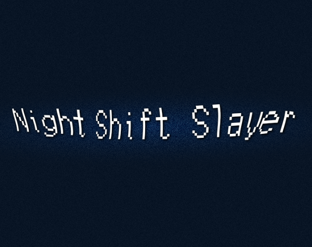 Night Shift Slayer cover