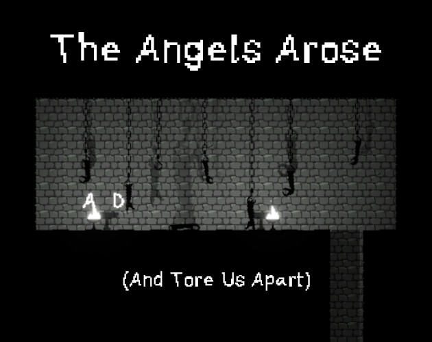 The Angels Arose (And Tore Us Apart)