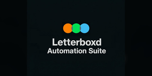 Cover image for Letterboxd Automation Suite & Unfollower Finder