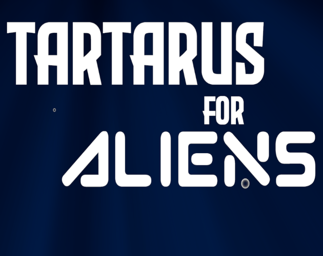Tartarus for Aliens