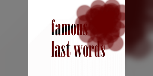 Cover image for Famous Last Words