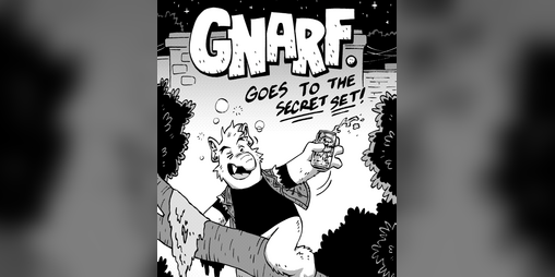 Cover image for Gnarf Goes to the Secret Set!