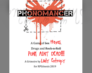 Phonomancer (Tabletop RPG)   - A tabletop RPG about hexes, drugs and Rock-and-Roll - and the magicians who love them. 