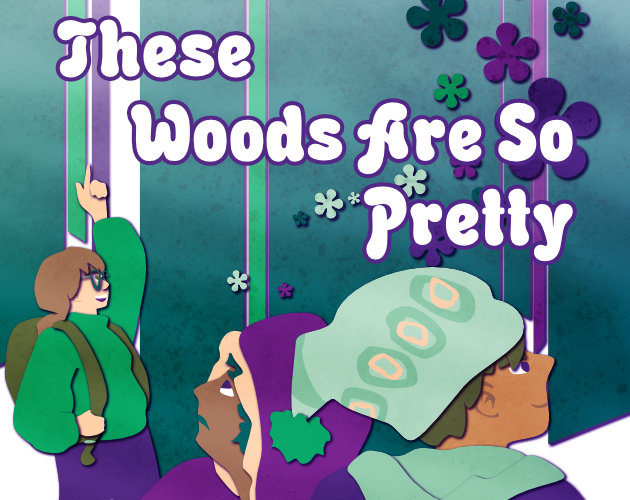 Cover image for These Woods Are So Pretty