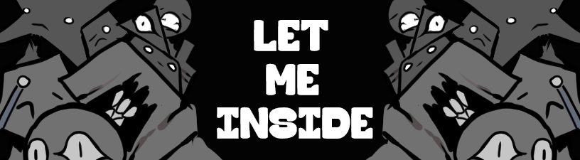 LET ME INSIDE!!!