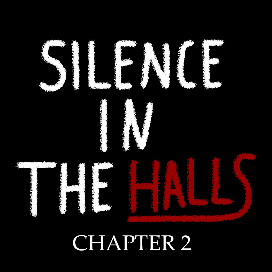 Silence in The Halls: Chapter 2 cover