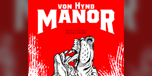 Cover image for Von Hynd Manor: Wherein is Told A Tale of Bloodshed and Diablerie