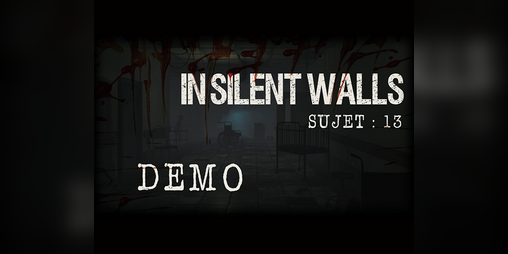 Cover image for In Silent Walls : Sujet 13 (DEMO)
