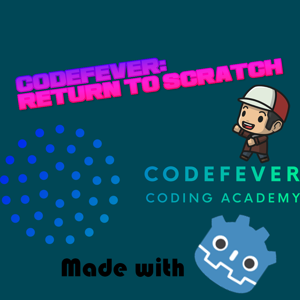 Codefever: Return to Scratch
