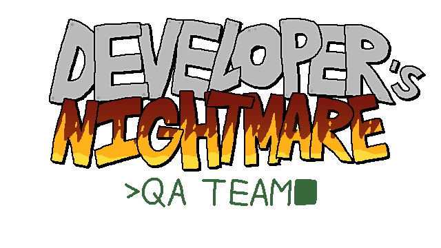 Developer's Nightmare QA Team