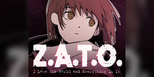 Cover image for Z. A. T. O. // I Love the World and Everything In It