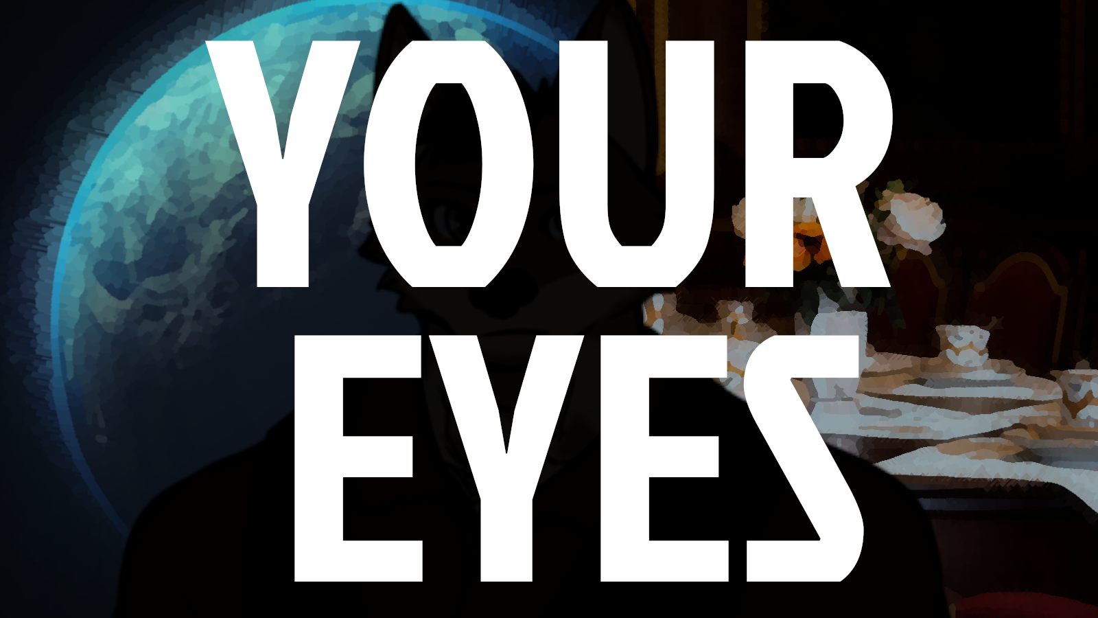 Your Eyes