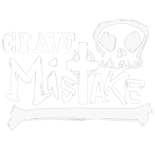 Grave Mistake